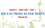 Bài 2.53 trang 56 SGK Toán 6 tập 1 Kết nối tri thức